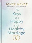 The Keys to a Happy and Healthy Marriage (eBook, ePUB)