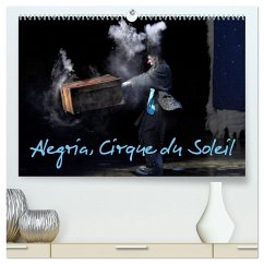 Alegria, Cirque du Soleil (Calendrier mural 2026 DIN A2 vertical) calendrier de bureau Alegria, Cirque du Soleil (Calendrier mural 2026 DIN A2 vertical) calendrier de bureau