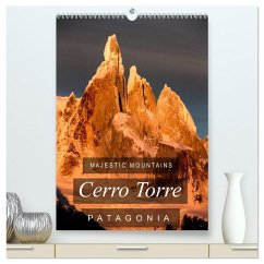 Majestic Mountains of Patagonia: Cerro Torre / UK-Version (High Quality Premium Wall Calendar 2026 DIN A2 portrait),CALVENDO 12 Month Wall Calendar