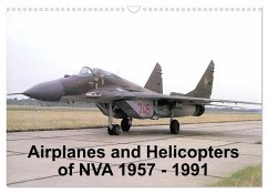 Airplanes and Helicopters of NVA 1957 - 1991 (Wall Calendar 2026 DIN A3 landscape), CALVENDO 12 Month Wall Calendar Airplanes and Helicopters of NVA 1957 - 1991 (Wall Calendar 2026 DIN A3 landscape), CALVENDO 12 Month Wall Calendar