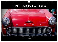 Cover Opel Nostalgia (Wall Calendar 2026 DIN A3 landscape), CALVENDO 12 Month Wall Calendar