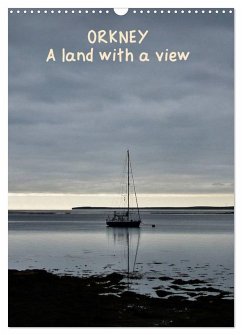 Orkney: A land with a view (Wall Calendar 2026 DIN A3 portrait), CALVENDO 12 Month Wall Calendar