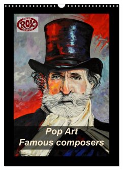 Cover Pop Art Famous composers (Wall Calendar 2026 DIN A3 portrait), CALVENDO 12 Month Wall Calendar