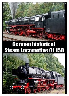 Steam Locomotive 01 150 / UK-Version (Wall Calendar 2026 DIN A3 portrait), CALVENDO 12 Month Wall Calendar