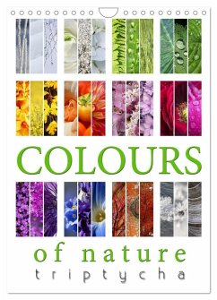 Cover Colours of Nature - Triptycha (Wall Calendar 2026 DIN A4 portrait), CALVENDO 12 Month Wall Calendar