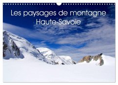 Les paysages de montagne Haute-Savoie (Calendrier mural 2026 DIN A3 vertical), CALVENDO calendrier mensuel