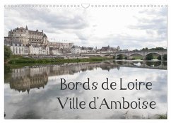 Cover Bords de Loire Ville d'Amboise (Calendrier mural 2026 DIN A3 vertical), CALVENDO calendrier mensuel
