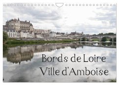 Bords de Loire Ville d'Amboise (Calendrier mural 2026 DIN A4 vertical), CALVENDO calendrier mensuel