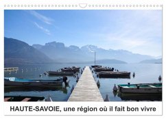 HAUTE-SAVOIE, une région où il fait bon vivre (Calendrier mural 2026 DIN A3 vertical), CALVENDO calendrier mensuel