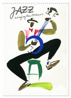 JAZZ swinging New Orleans (Wall Calendar 2026 DIN A3 portrait), CALVENDO 12 Month Wall Calendar