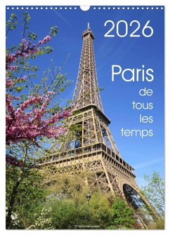 Paris de tous les temps (Calendrier mural 2026 DIN A3 horizontal), CALVENDO calendrier mensuel
