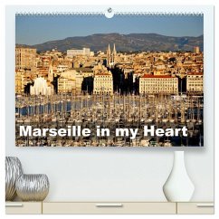 Marseille in my Heart (High Quality Premium Wall Calendar 2026 DIN A2 landscape),CALVENDO 12 Month Wall Calendar