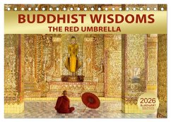BUDDHIST WISDOMS - THE RED UMBRELLA (Desk Calendar 2026 DIN A5 landscape), CALVENDO 12 Month DeskCalendar