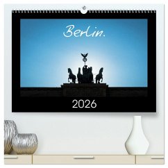 Berlin. 2026 (High Quality Premium Wall Calendar 2026 DIN A2 landscape),CALVENDO 12 Month Wall Calendar