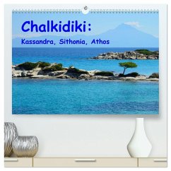 Chalkidiki: Kassandra, Sithonia, Athos (High Quality Premium Wall Calendar 2026 DIN A2 landscape),CALVENDO 12 Month Wall Calendar