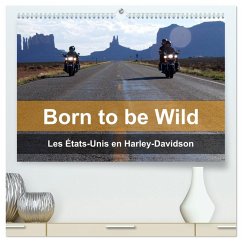 Born to be wild - Les États-Unis en Harley-Davidson (Calendrier mural 2026 DIN A2 vertical) calendrier de bureau