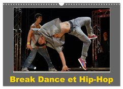 Break Dance et Hip-Hop (Calendrier mural 2026 DIN A3 vertical), CALVENDO calendrier mensuel Break Dance et Hip-Hop (Calendrier mural 2026 DIN A3 vertical), CALVENDO calendrier mensuel