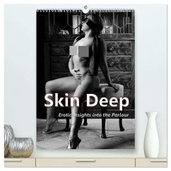 Cover Skin Deep - Erotic Insights into the Parlour (High Quality Premium Wall Calendar 2026 DIN A2 portrait),CALVENDO 12 Month Wall Calendar