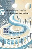 All Children Are Yearning: From Witness of Silence to Waves of Change (eBook, ePUB) All Children Are Yearning: From Witness of Silence to Waves of Change (eBook, ePUB)