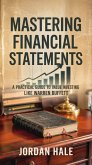 Mastering Financial Statements: A Practical Guide to Value Investing Like Warren Buffett (eBook, ePUB) Mastering Financial Statements: A Practical Guide to Value Investing Like Warren Buffett (eBook, ePUB)