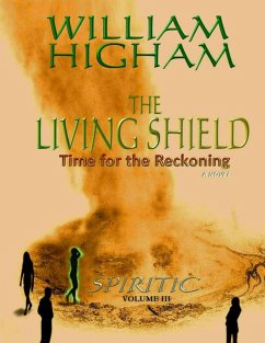 Cover THE LIVING SHIELD - The Spiritic Volume III (eBook, ePUB)