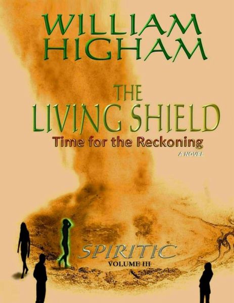 THE LIVING SHIELD - The Spiritic Volume III (eBook, ePUB)