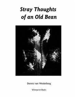 Stray Thoughts of an Old Bean (eBook, ePUB) - Westerborg, Dennis van