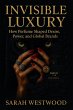 Invisible Luxury How Perfume Shaped... - Bild 1