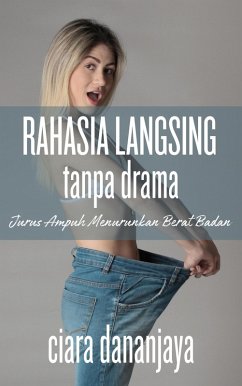 Cover Rahasia Langsing Tanpa Drama: Jurus Ampuh Menurunkan Berat Badan (eBook, ePUB)