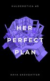 Her Perfect Plan (Hulderotica, #9) (eBook, ePUB)