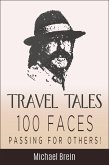 Travel Tales: 100 Faces - Passing for Others! (True Travel Tales) (eBook, ePUB)