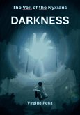 The Veil of the Nyxians: DARKNESS (El Velo de los Nyxian, #1) (eBook, ePUB) The Veil of the Nyxians: DARKNESS (El Velo de los Nyxian, #1) (eBook, ePUB)