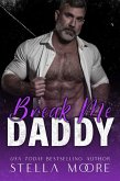 Break Me, Daddy (Big Daddy Energy, #3) (eBook, ePUB) Break Me, Daddy (Big Daddy Energy, #3) (eBook, ePUB)