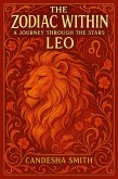 The Zodiac Within A Journey Through The Stars Leo (eBook, ePUB) The Zodiac Within A Journey Through The Stars Leo (eBook, ePUB)