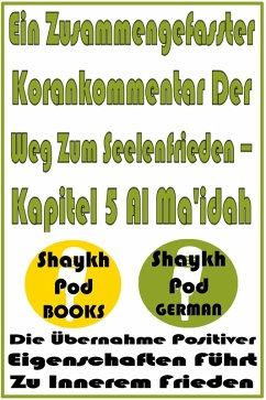 Cover Ein Zusammengefasster Korankommentar Der Weg Zum Seelenfrieden - Kapitel 5 Al Ma'idah (eBook, ePUB)