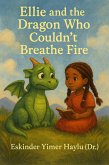 Ellie and the Dragon Who Couldn't Breathe Fire (eBook, ePUB)