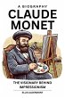 Claude Monet, A Biography: The... - Bild 1