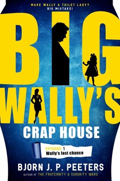 Cover Wally's Last Chance (Big Wally's Crap House, #1) (eBook, ePUB)