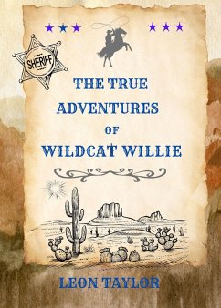 Cover The True Adventures of Wildcat Willie (eBook, ePUB)