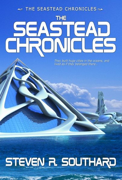 The Seastead Chronicles (eBook, ePUB)