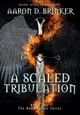 A Scaled Tribulation (Redemption Series, #1) (eBook, ePUB) A Scaled Tribulation (Redemption Series, #1) (eBook, ePUB)