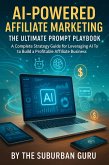 AI-Powered Affiliate Marketing: The Ultimate Prompt Playbook (eBook, ePUB)