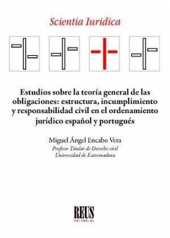 Cover Estudios sobre la teoría general de las obligaciones: estructura, incumplimiento y responsabilidad civil en el ordenamiento jurídico español y portugués