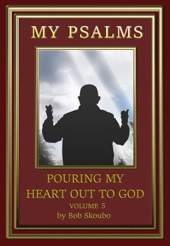 My Psalms - Volume 5 (Personal Psalms, #5) (eBook, ePUB) - Skoubo, Bob