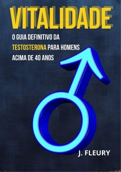 Cover Vitalidade O Guia Definitivo da Testosterona (eBook, ePUB)