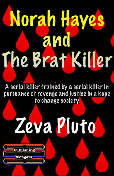 Norah Hayes and The Brat Killer (Heroes on Both Sides of the Law, #1) (eBook, ePUB) Norah Hayes and The Brat Killer (Heroes on Both Sides of the Law, #1) (eBook, ePUB)