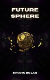 Future Sphere (eBook, ePUB) Future Sphere (eBook, ePUB)