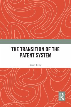 The Transition of the Patent System (eBook, PDF) - Feng, Yuan