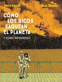 Cómo los ricos saquean el planeta Cómo los ricos saquean el planeta