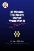 27 Minutes That Nearly Started World War III (eBook, ePUB)